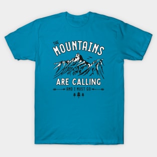 The Mountains are calling (bw) T-Shirt